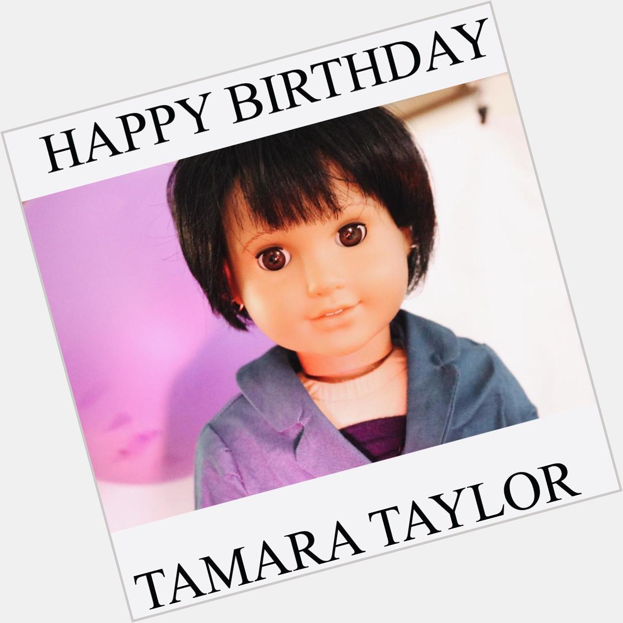 HAPPY BIRTHDAY TAMARA TAYLOR! To celebrate here is you in 18\ doll form.  