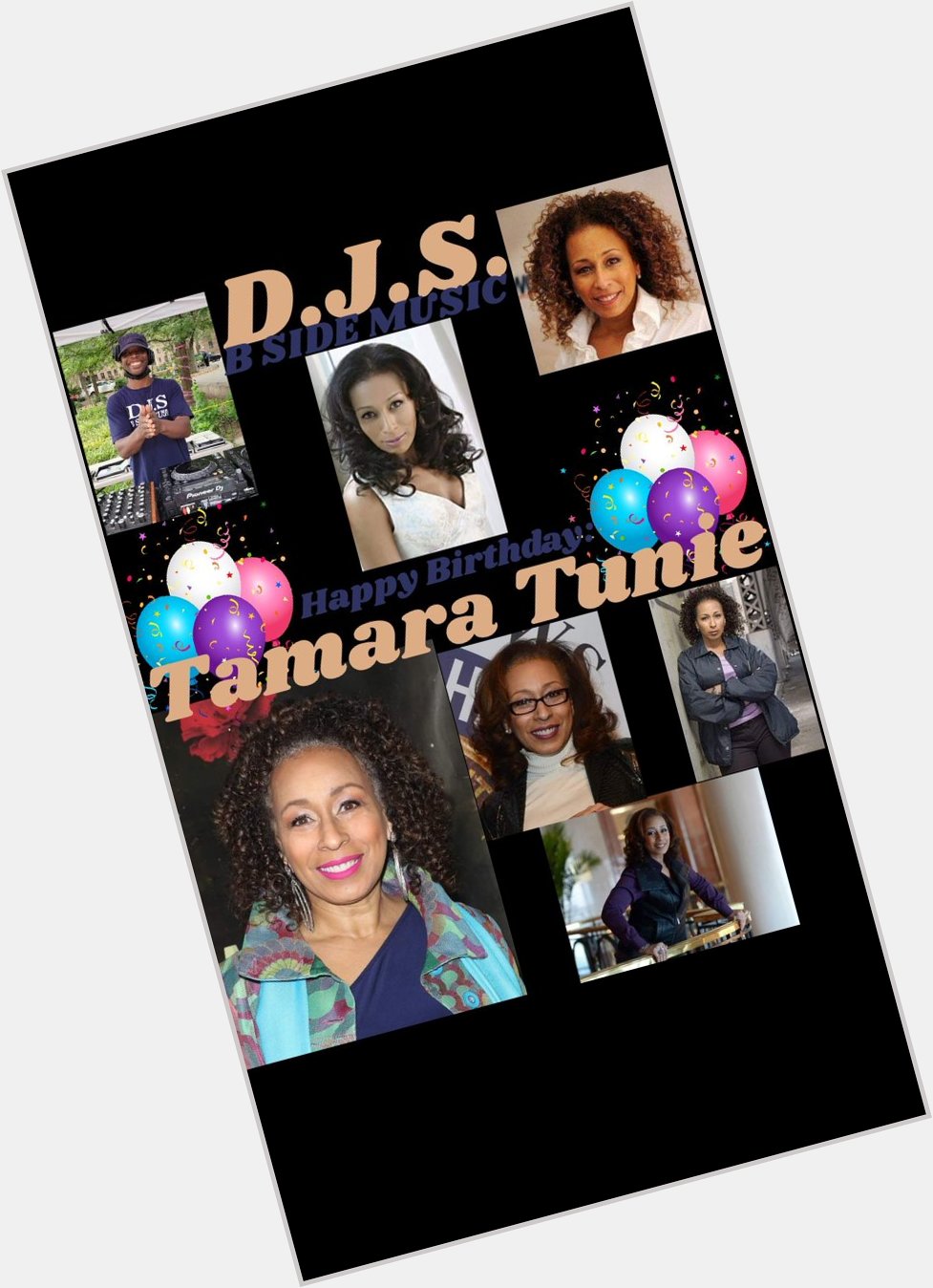 I(D.J.S.)\"B SIDE MUSIC\" wish Film/Stage/Television Actress: \"TAMARA TUNIE\" Happy Birthday!!!! 
