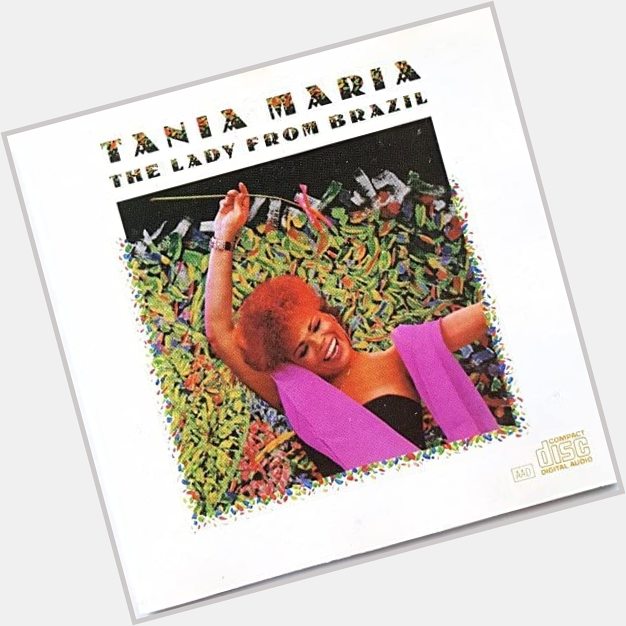 Album Of The Day! Happy Birthday Tania Maria!  