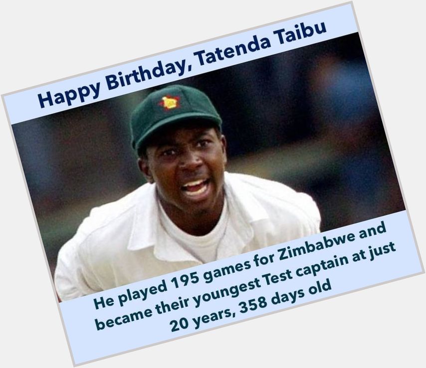 Happy Birthday, Tatenda Taibu 