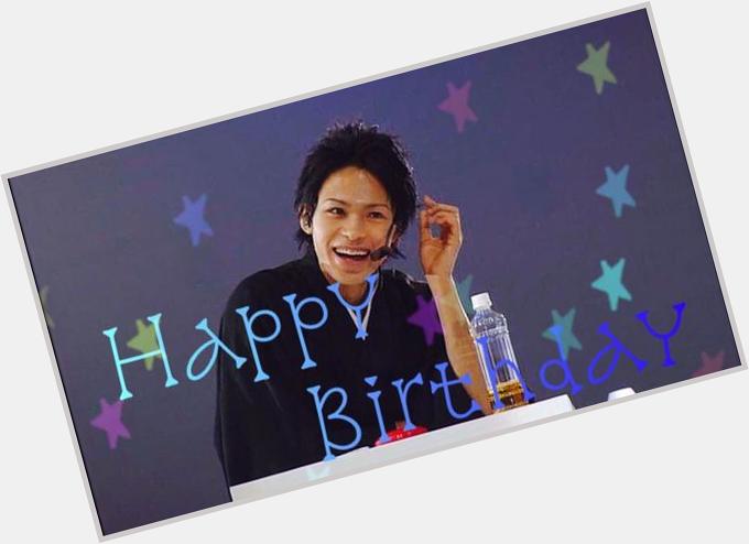   Happy Birthday  Tatsuya Ueda 