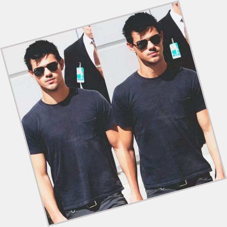 Eu te amo com todo o meu amor Happy Bday Taylor Lautner 