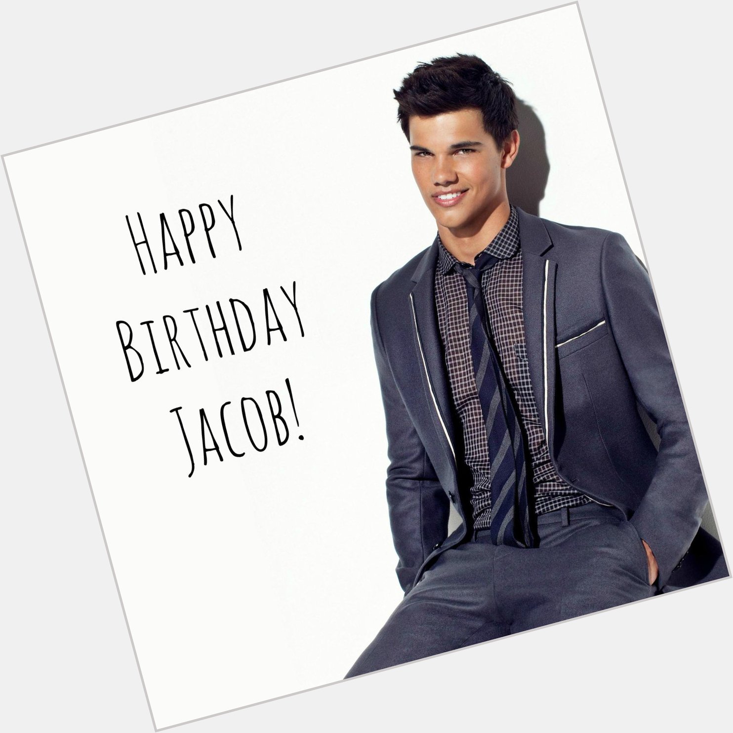 Happy Birthday Taylor Lautner! 