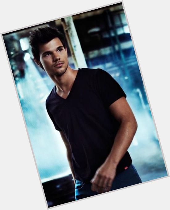 Happy birthday Taylor Lautner! You\re hella irrelevant and I\m the only one that likes you anymore but ur still sexy 
