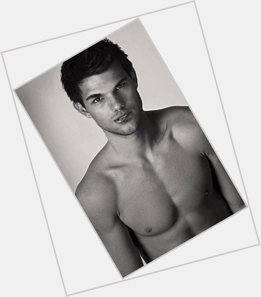 Happy birthday to one of the hottest guys in the world, Taylor Lautner!!  Thank you for being you, you\re amazing   