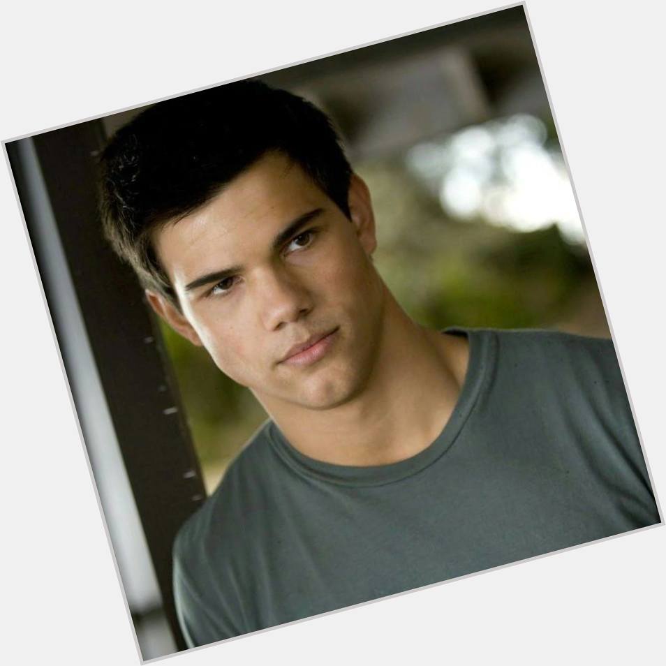 Happy birthday to the handsome and talented Taylor Lautner! 