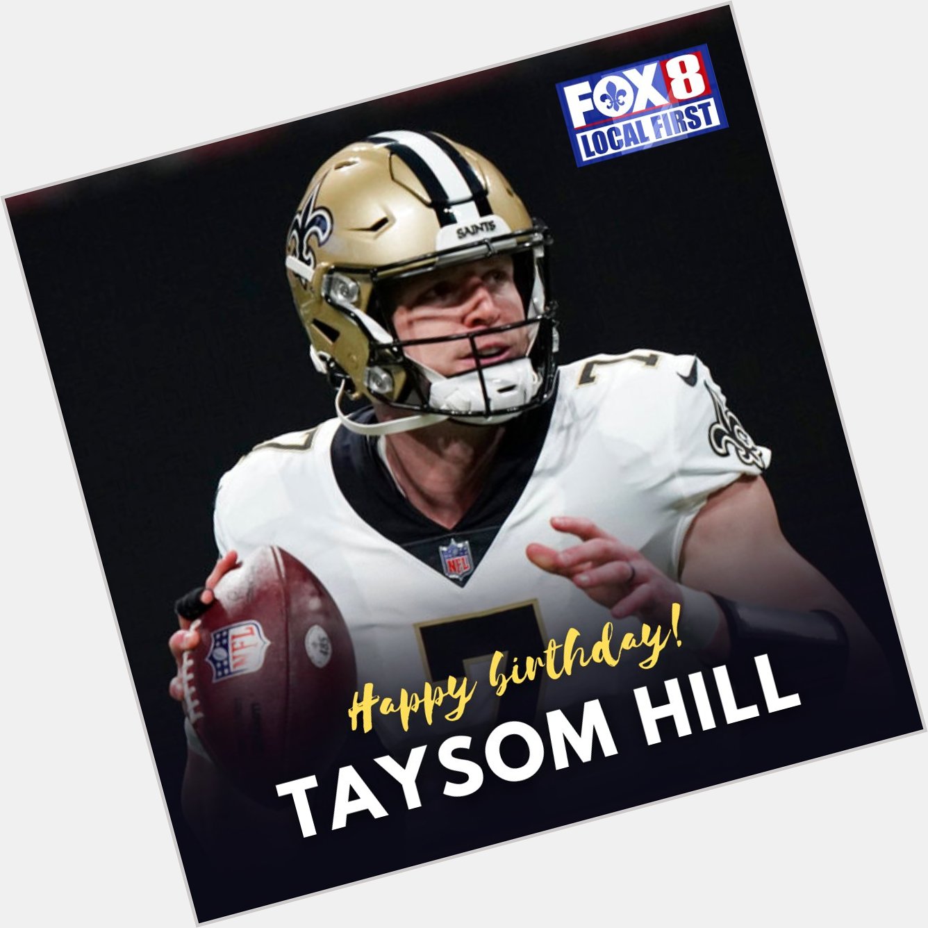 His position? Football.
Happy birthday, Taysom Hill! 