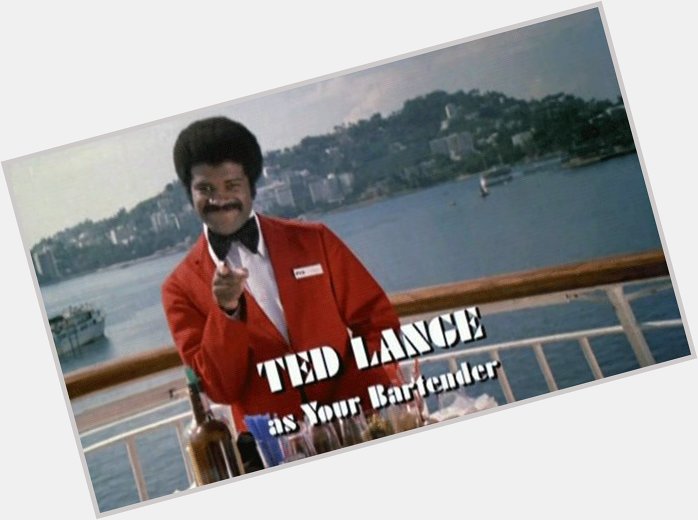Happy 71st Birthday to the most famous mixologist in the world, YOUR bartender, Ted Lange! 