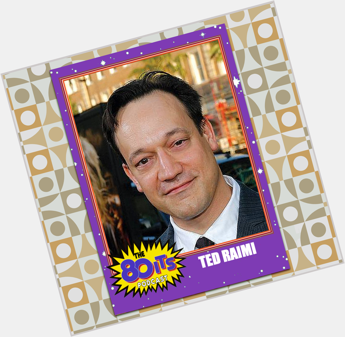 Happy Birthday Ted Raimi! 
