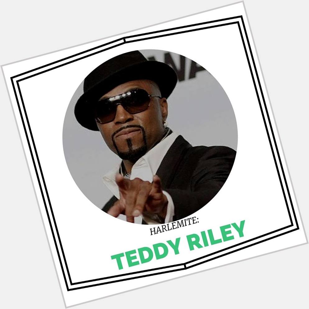 Happy Birthday, Teddy Riley! Born in Harlem on October 8, 1967: 