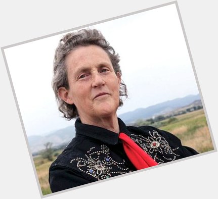 \"I am different... not less.\" - Dr. Temple Grandin. 

Happy 70th birthday Temple! 