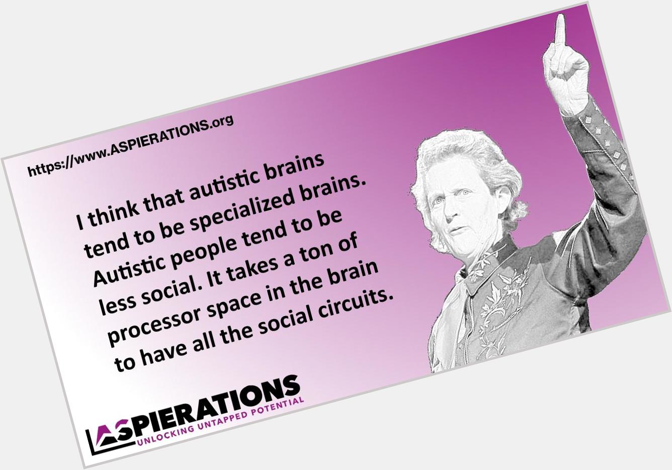 Wishing a very happy birthday to autism spokesperson, Temple Grandin 
