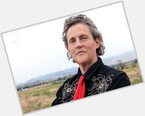 Happy 75th birthday to Dr. Temple Grandin! 