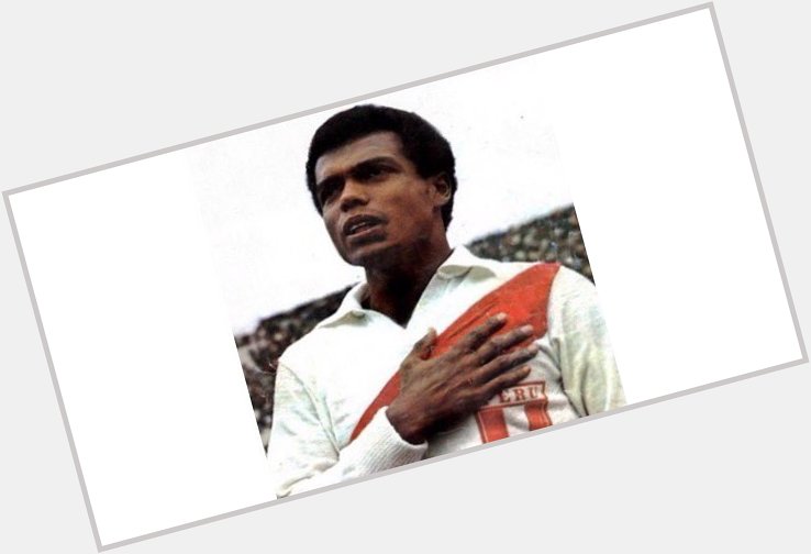  - Happy birthday to Teófilo Cubillas. Legend of Peruvian football. 