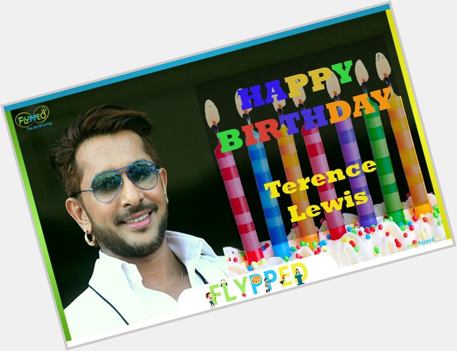 Happy Birthday Terence Lewis  