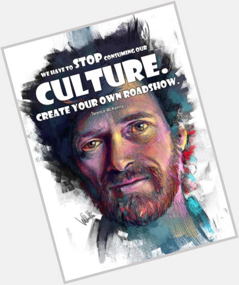 "We have to stop CONSUMING our culture. We have to CREATE culture"
Happy Birthday Terence McKenna! vía 