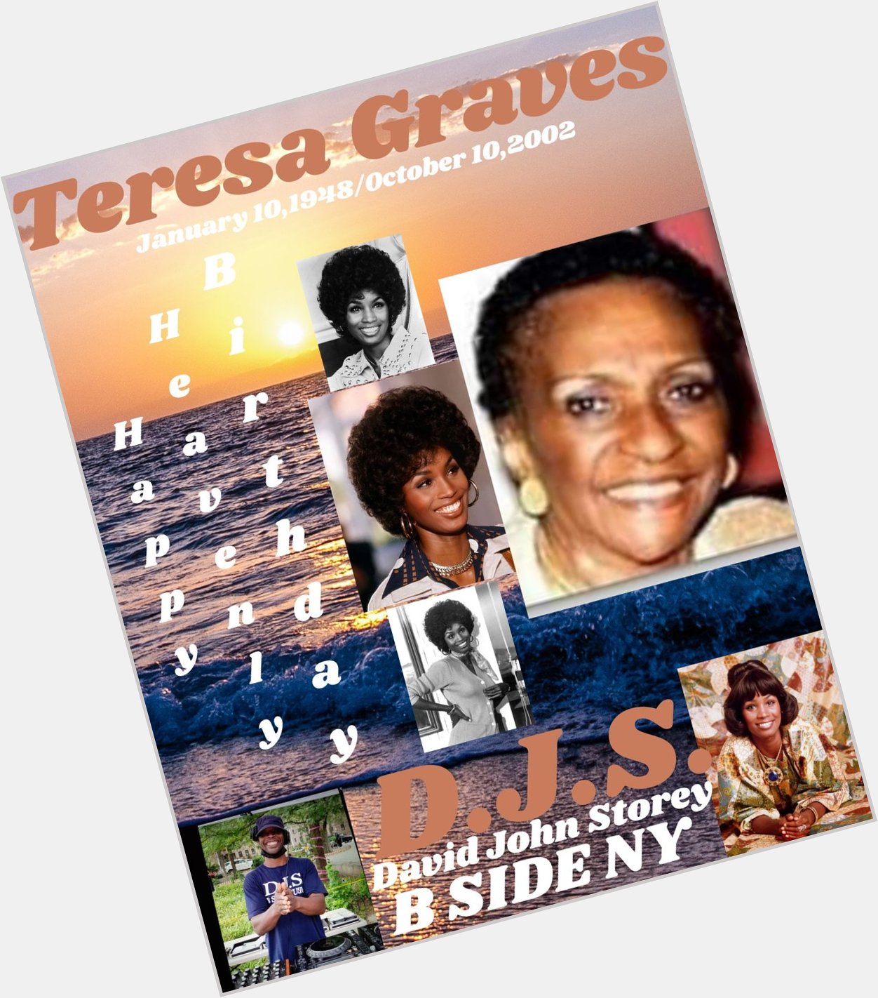 I(D.J.S.) taking time to say Happy Heavenly Birthday to Actress \"TERESA GRAVES\"(Christie Love)!!!!! 