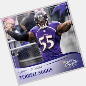 Happy birthday to Former Raven Terrell Suggs aka TSizzle Once A Raven Always A Raven. 