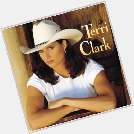 Happy Birthday Terri Clark!
What are your favorite songs / lyrics? 