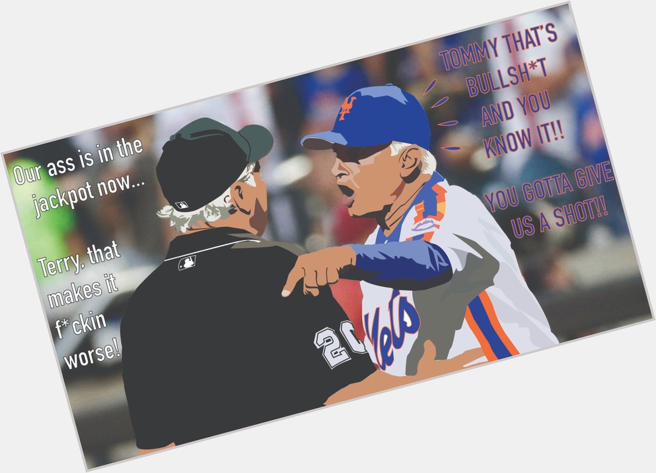 Happy Birthday, Terry Collins! Hope your ass isn t in the jackpot today! 