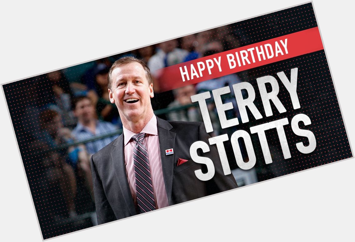 Happy Birthday to Head Coach Terry Stotts! 
