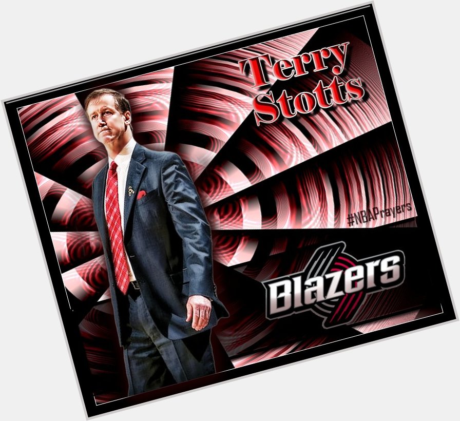 Pray for Terry Stotts ( enjoy a happy birthday and a blessed year Coach! 