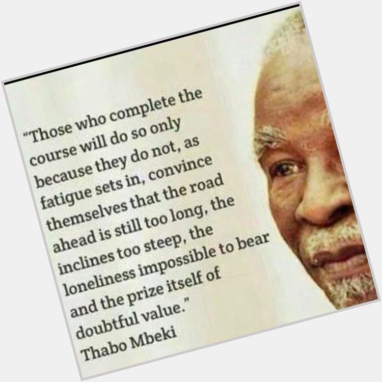 Happy Birthday Great Leader a King David of Our tym Mbeki 