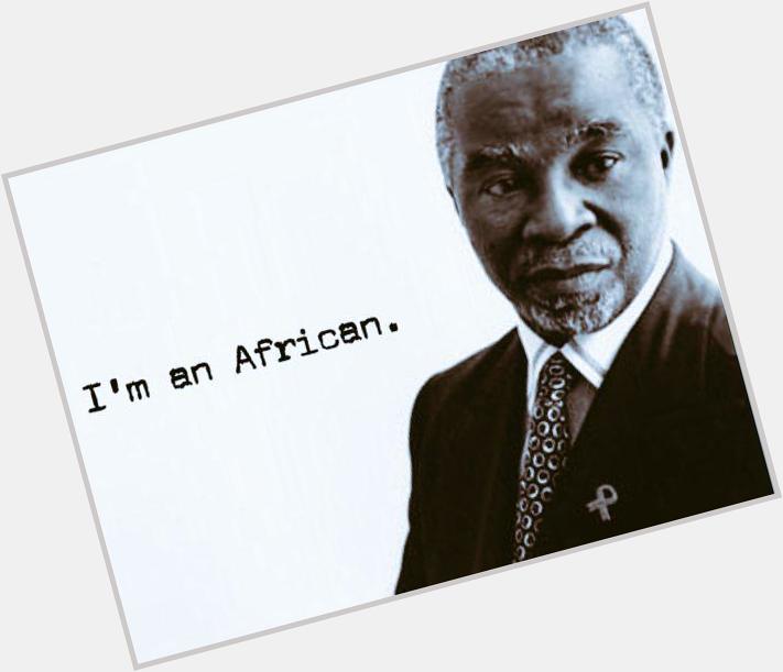 Happy Birthday to the real G. SA Former President Thabo Mbeki 