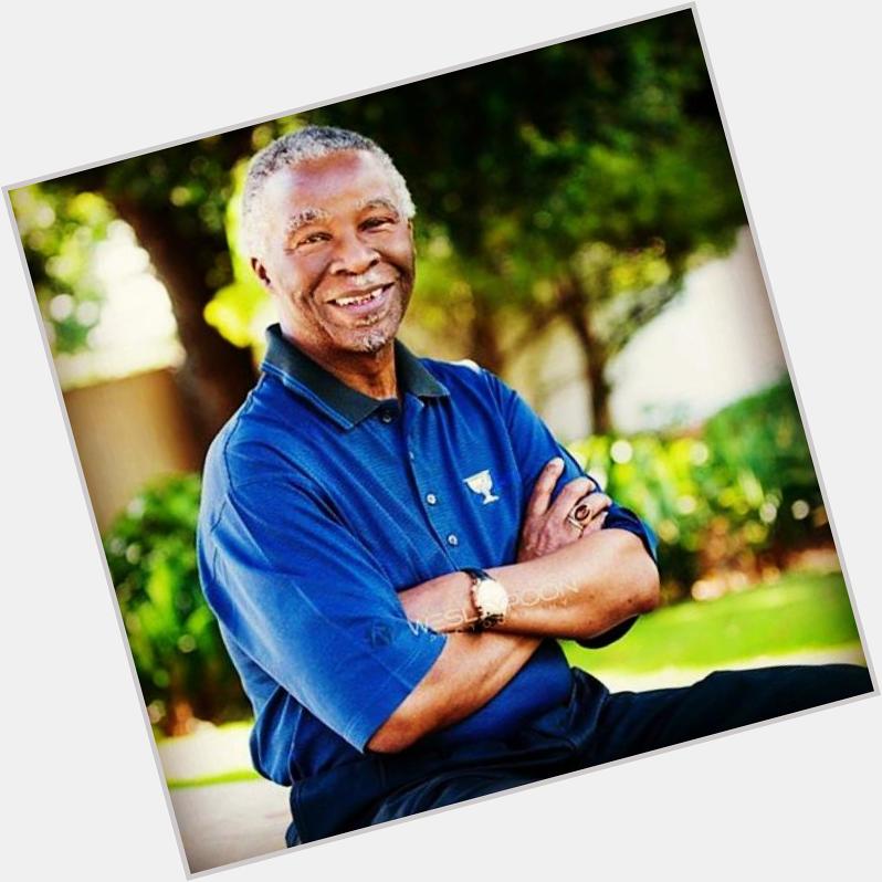 Happy 73rd  Birthday to my President,  Hon. Thabo Mbeki. So much respect for this man! 