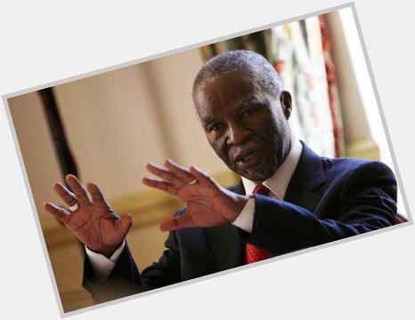 Happy birthday President Thabo Mbeki. A true revolutionary who always emphasised the need for Africa\s Renaissance. 