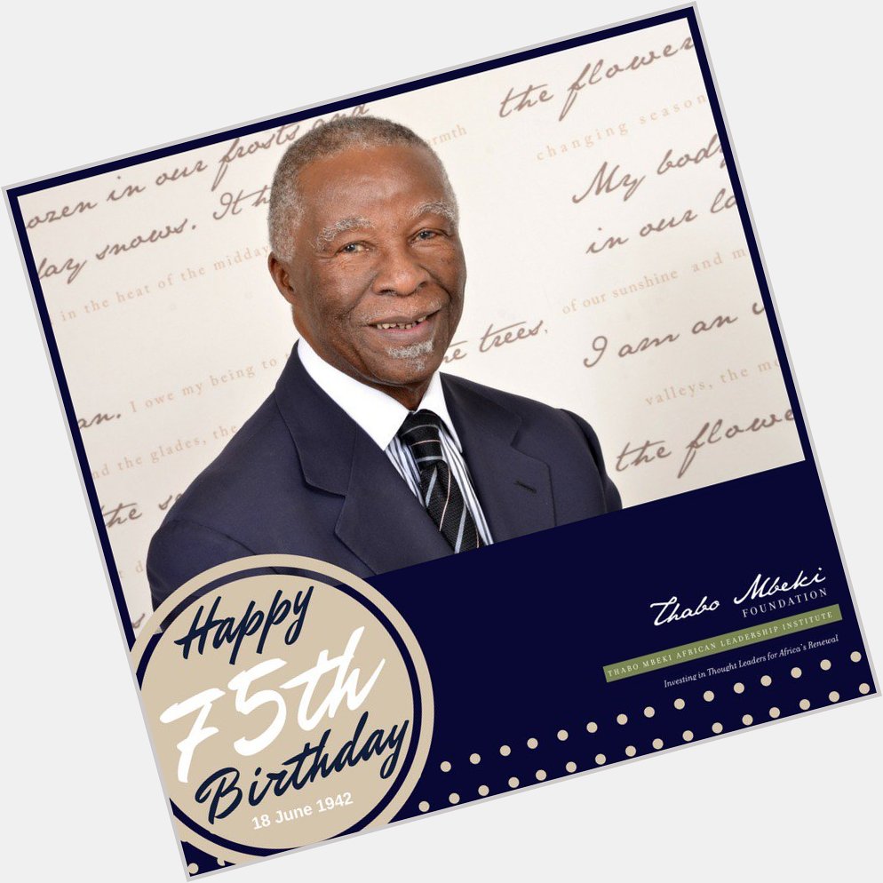 Join us as we wish our Patron ntate Thabo Mbeki a happy 75th birthday. 