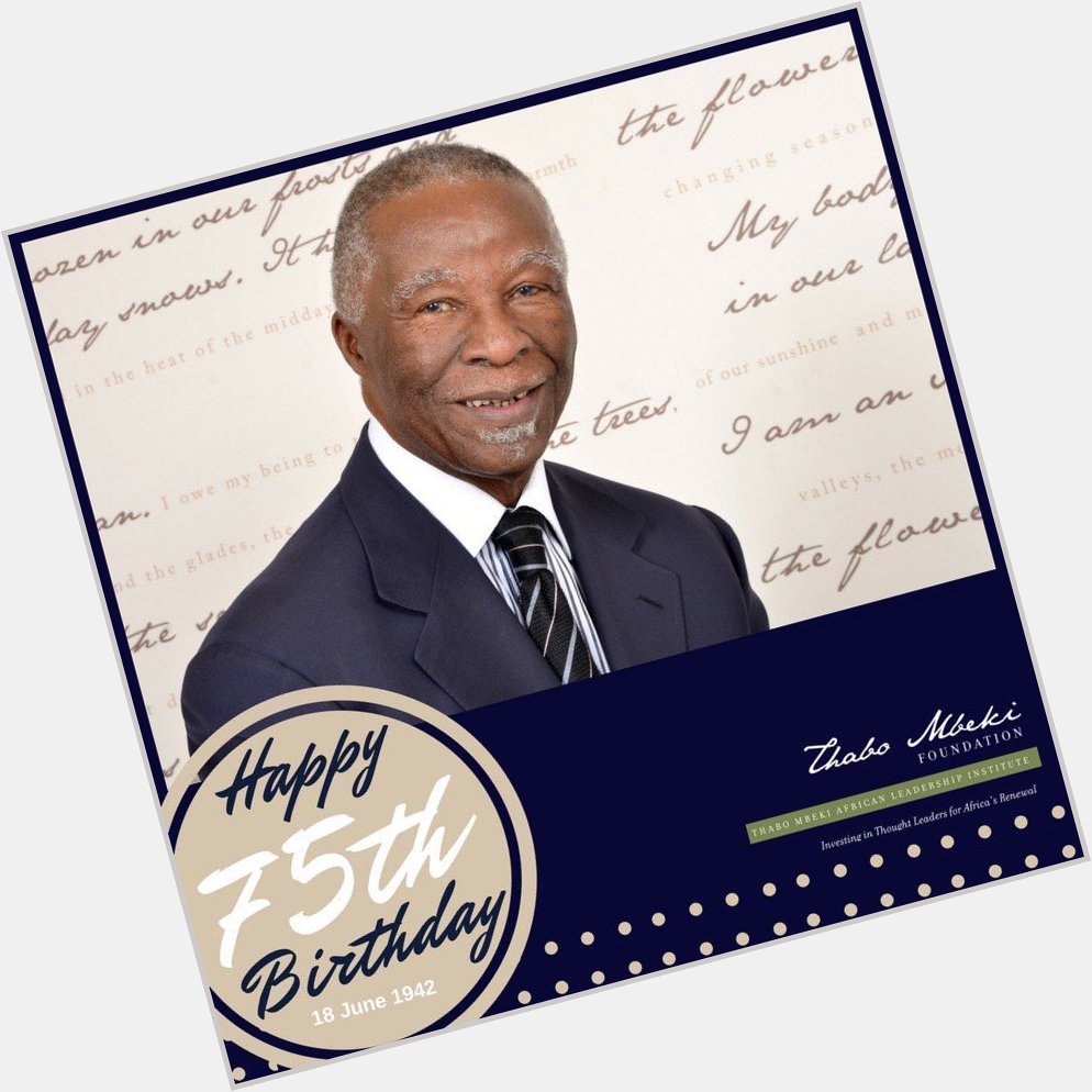 Happy Birthday Former President Thabo Mbeki.          