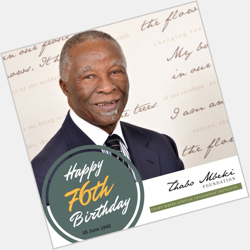 Happy birthday Comrade Thabo Mbeki our former President may you see many more enjoy your day Zizi. 