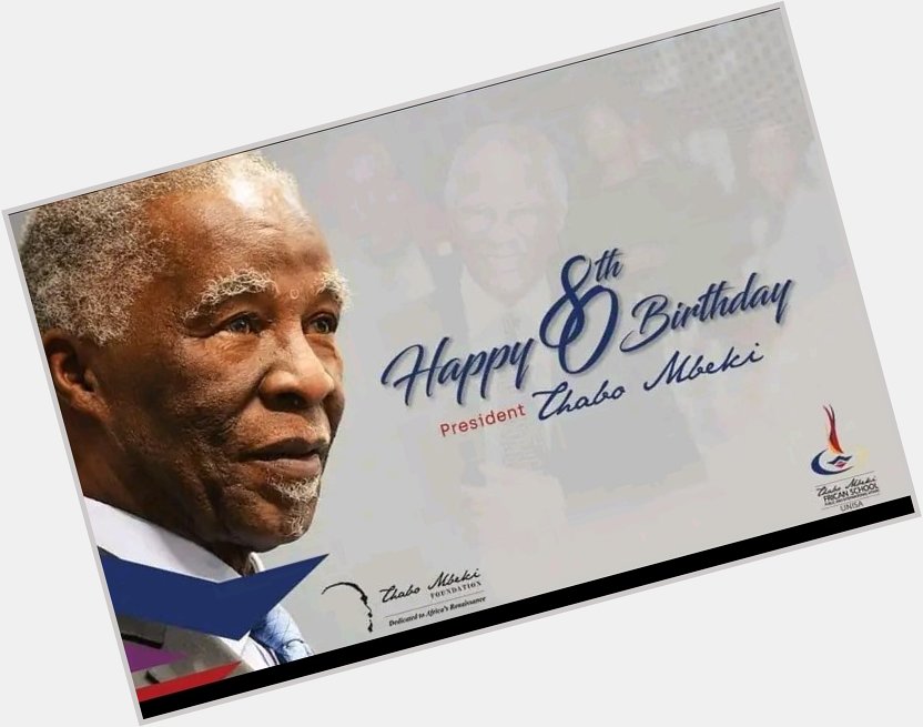 Happy birthday President Thabo Mbeki ...our movement Great Thinker   