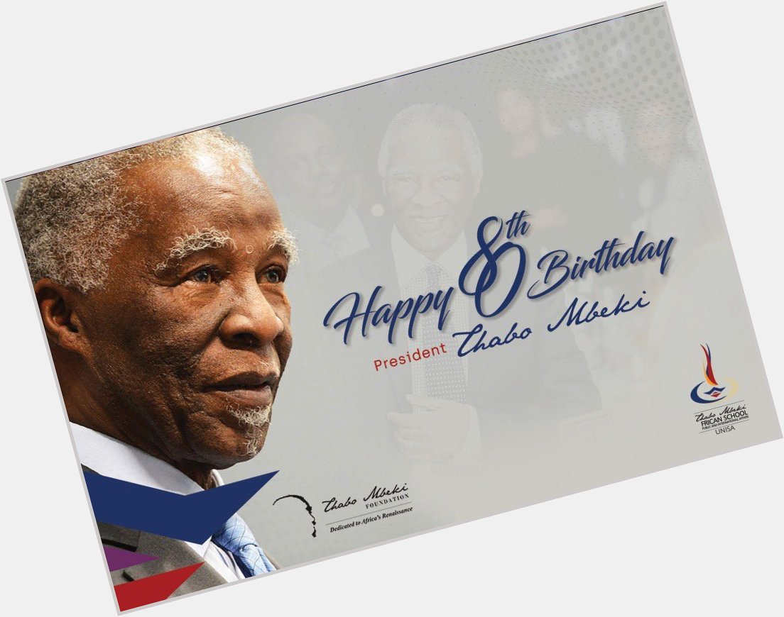 Happy 80th birthday President Thabo Mbeki, we wish you many more years to come. 