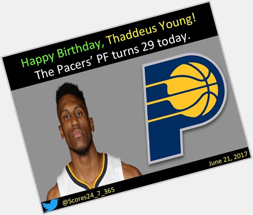  happy birthday Thaddeus Young! 