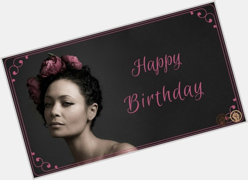 Happy 45th birthday to the amazingly talented Thandie Newton! 