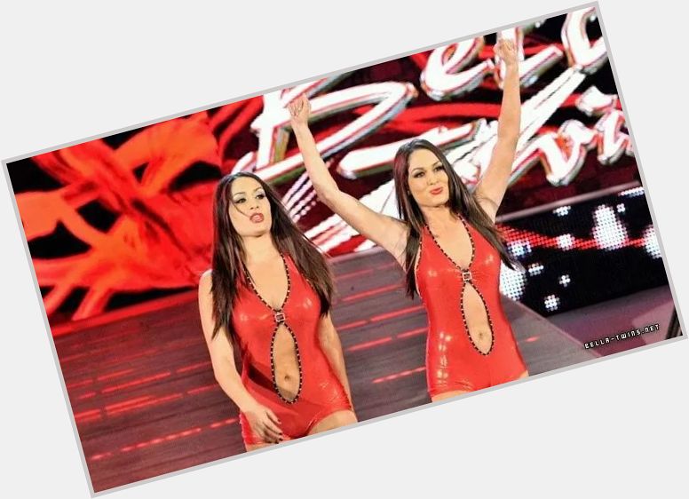 Happy birthday to the WWE The Bella Twins 