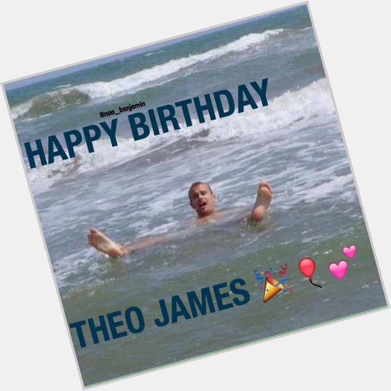 Happy birthday THEO JAMES       