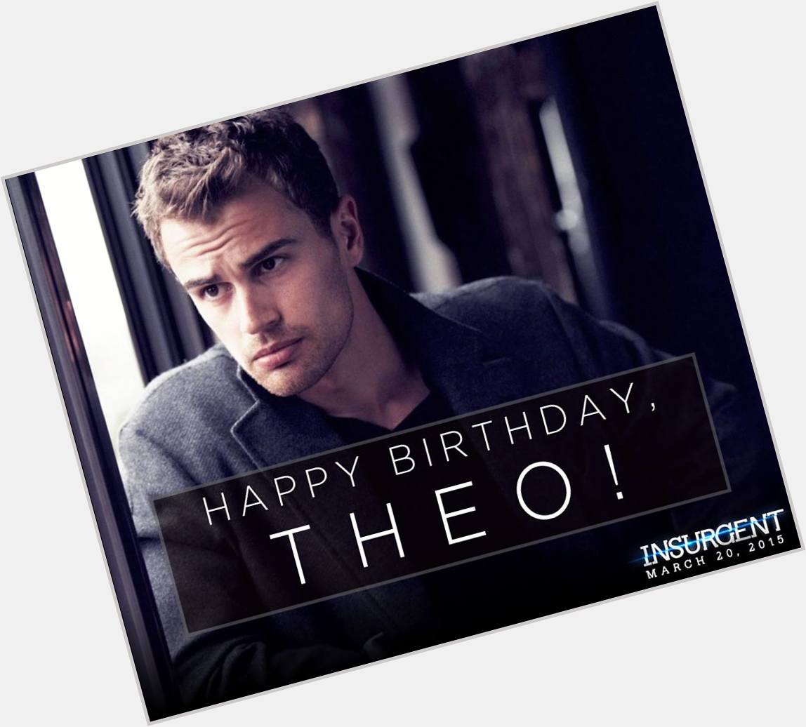 Bring on the Happy Birthday Theo James! 