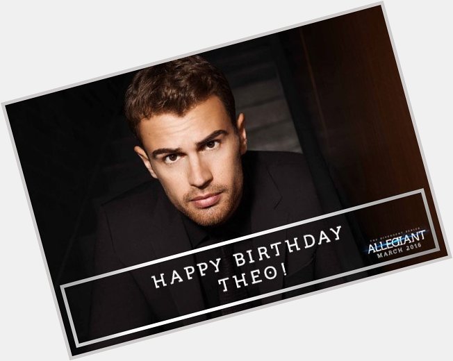 Happy Birthday Theo James!  See back in action in this March! 