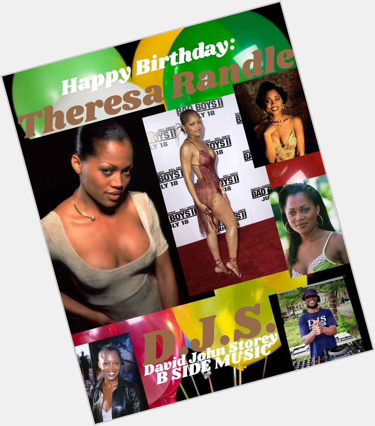 I(D.J.S.)\"B SIDE\" wish Actress: \"THERESA RANDLE\" Happy Birthday!!! 