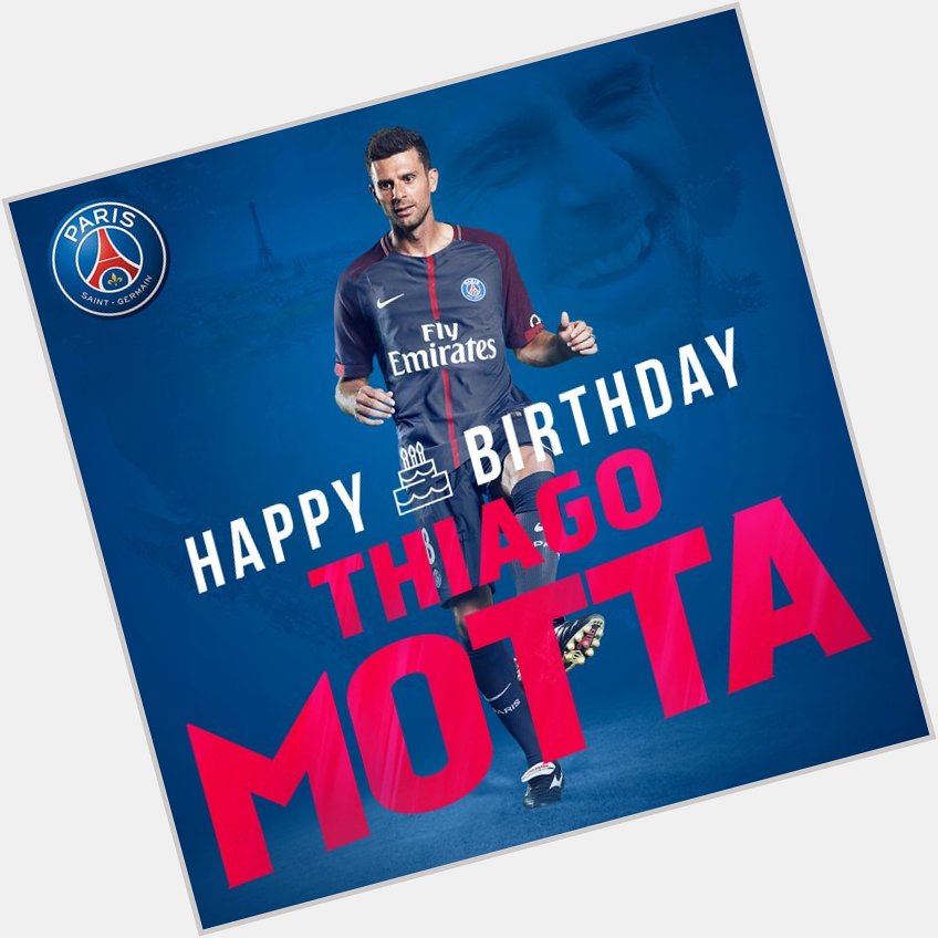   ¡Muchas felicidades para Thiago Motta que cumple hoy sus 3  5  años! Happy birthday ! 