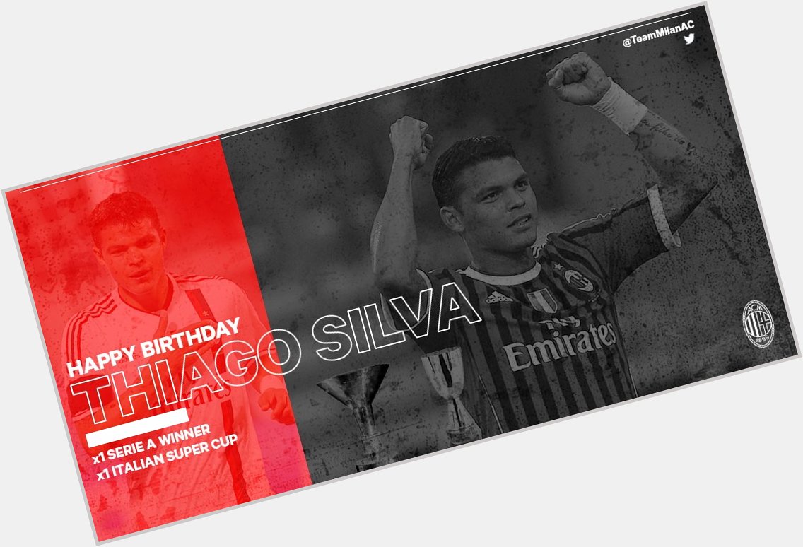  Happy Birthday Thiago Silva    Serie A Supercoppa Italiana 