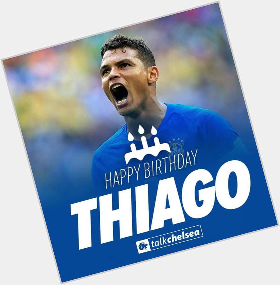 Happy birthday     Thiago Silva    