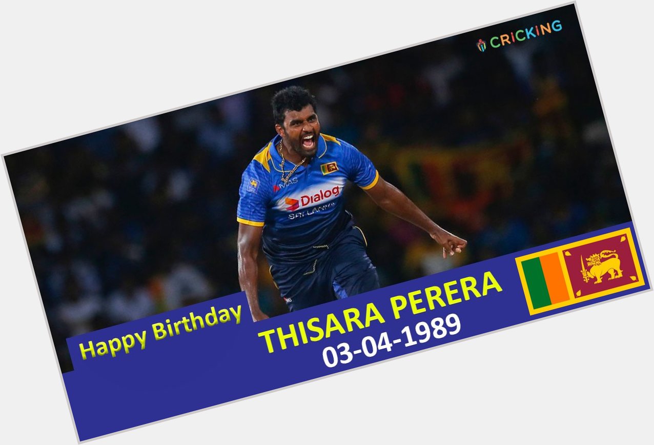 Happy Birthday Thisara Perera. The Sri Lankan cricketer turns 28 today.  