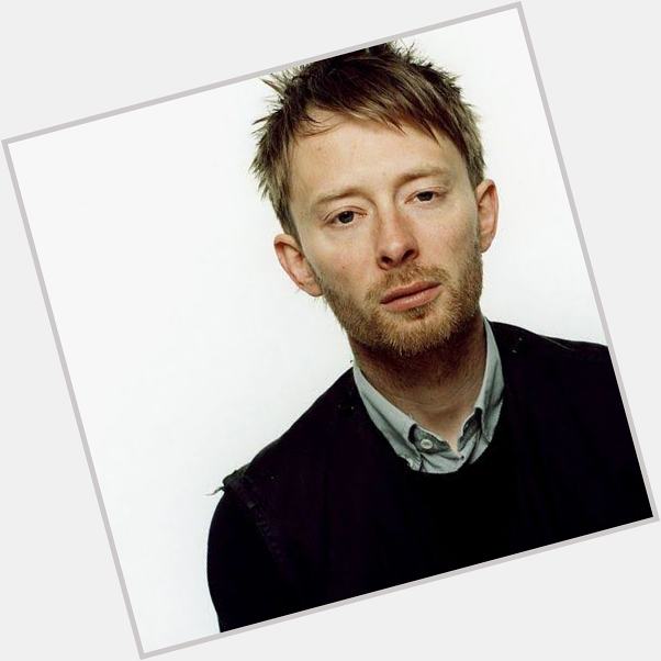 Happy bday Thom Yorke
Born : october 7, 1968 