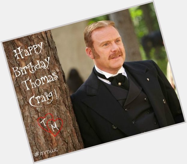 Happy Birthday, Thomas Craig ~ from !  