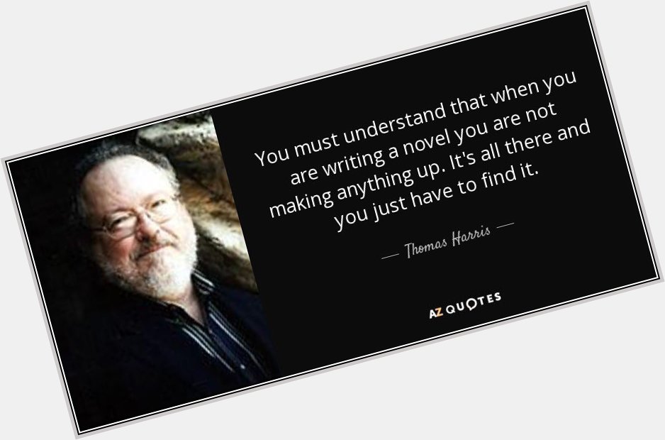 Happy birthday to Thomas Harris!  