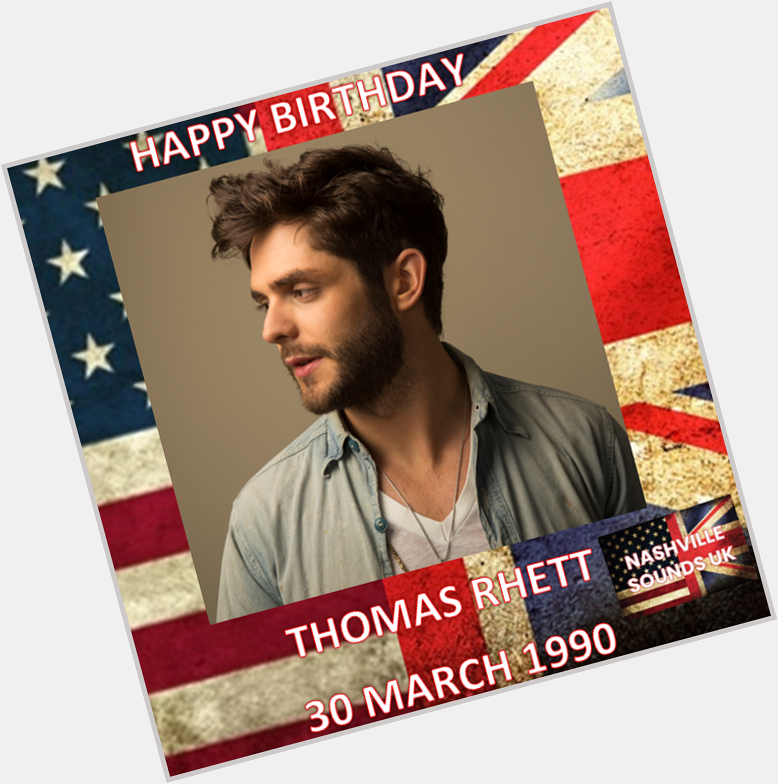 Happy Birthday to Thomas Rhett.   